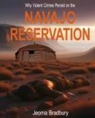 Jeoma Bradbury - Why Violent Crimes Persist on the Navajo Reservation
