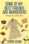 Chris Chan - Some of My Best Friends are Murders