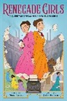 Nora Neus, Julie Robine, Julie Robine - Renegade Girls (A Graphic Novel)