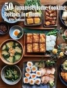Kelly Johnson - 50 Japanese Home Cooking Recipes for Home
