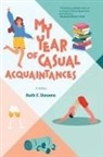 Ruth F. Stevens - My Year of Casual Acquaintances