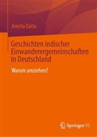 Amrita Datta - Geschichten indischer Einwanderergemeinschaften in Deutschland
