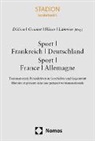 Philipp Didion, André Gounot, Dietmar Hüser, Manfred Lämmer - Sport | Frankreich | Deutschland. Sport | France | Allemagne