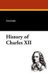 Voltaire - History of Charles XII