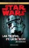 Joe Schreiber - Star Wars : las tropas de la muerte