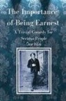 Oscar Wilde - The Importance of Being Earnest A Trivial Comedy for Serious People