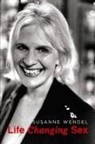 Susanne Wendel - Life Changing Sex