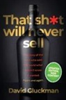 David Gluckman - "That Sh*t Will Never Sell!"