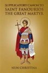 Nun Christina - Supplicatory Canon to Saint Fanourios the Great Martyr