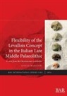 Giulia Marciani - Flexibility of the Levallois Concept in the Italian Late Middle Palaeolithic
