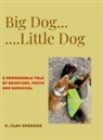 P. Clay Sherrod - Big Dog - Little Dog