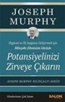 Joseph Murphy - Potansiyelinizi Zirveye Cikarin