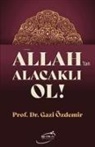 Gazi Özdemir - Allahtan Alacakli Ol
