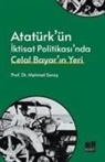 Mehmet Saray - Atatürkün Iktisat Politikasinda Celal Bayarin Yeri