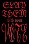 Anonymous - Slay Them with Your Vote
