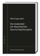 Nikita Zagvozdkin, Hans Rainer Sepp, Hans Rainer Sepp - Die Andersheit der Marxistischen Geschichtsphilosophie
