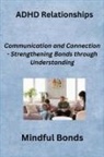 Mindful Bonds - ADHD Relationships
