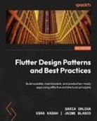Jaime Blasco, Esra Kadah, Daria Orlova - Flutter Design Patterns and Best Practices