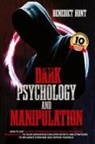 Benedict Hunt - Dark Psychology And Manipulation