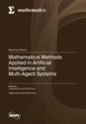 Mathematical Methods Applied in Artificial Intelligence and Multi-Agent Systems