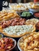 Kelly Johnson - 50 Family Favorites Recipes for Home