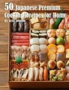 Kelly Johnson - 50 Japanese Premium Cooking Recipes for Home