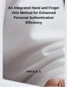 Priya N. S - An Integrated Hand and Finger Vein Method for Enhanced Personal Authentication Efficiency
