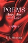 L. L. Manning - POEMS of Hope, Joy and Love