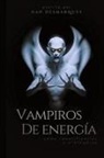 Dan Desmarques - Vampiros de energía