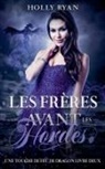Holly Ryan - Les Frères Avant Les Hordes