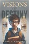 Edward R. Lipinski - Visions of Destiny