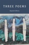 Reginald Gibbons - THREE POEMS