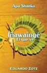 Eduardo Zotz - Iñawaingé - El que ve