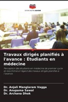 Archana Dhok, Dr. Archana Dhok, Anjali Manglaram Vagga, Dr. Anjali Manglaram Vagga, Anupama Sawal, Dr. Anupama Sawal - Travaux dirigés planifiés à l'avance : Étudiants en médecine
