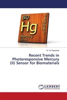 Dr. M. RAJASEKAR, M. Rajasekar - Recent Trends in Photoresponsive Mercury (II) Sensor for Biomaterials