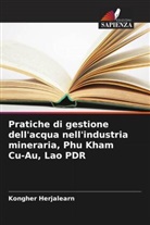 Kongher Herjalearn - Pratiche di gestione dell'acqua nell'industria mineraria, Phu Kham Cu-Au, Lao PDR