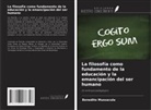 Benedito Mussacula - La filosofía como fundamento de la educación y la emancipación del ser humano