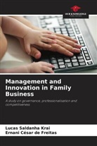Ernani César de Freitas, Lucas Saldanha Krai - Management and Innovation in Family Business