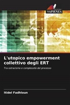 Itidel Fadhloun - L'utopico empowerment collettivo degli ERT
