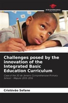 Cristóvão Sefane - Challenges posed by the innovation of the Integrated Basic Education Curriculum