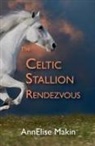 Annelise Makin - The Celtic Stallion Rendezvous