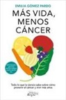 Más vida, menos cáncer