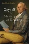 Luis Martin-Estudillo, Luis Martín-Estudillo - Goya & the Mystery of Reading
