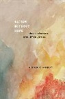 Nathan K. Hensley, Professor Nathan K. Hensley, Hensley Nathan K. - Action Without Hope