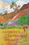 Keith Ansell-Pearson - Nietzsche''s Earthbound Wisdom