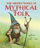 Maz Evans, Evans Maz, Robert Ingpen - The Hidden World of Mythical Folk