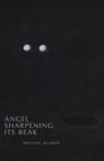 Michael McGriff - Angel Sharpening Its Beak