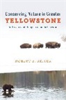 Robert B. Keiter - Conserving Nature in Greater Yellowstone