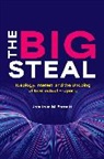 Jonathan M. Barnett, Jonathan M. (Torrey H. Webb Professor of Barnett, Jonathan M. (Torrey H. Webb Professor of Law Barnett - Big Steal