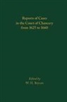W. H. Bryson - Reports of Cases in the Court of Chancery from 1625 to 1660